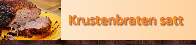 Krustenbraten satt